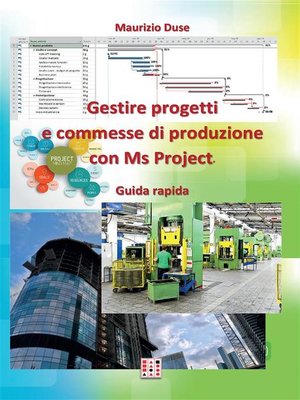 cover image of Gestire progetti e commesse di produzione con Ms Project